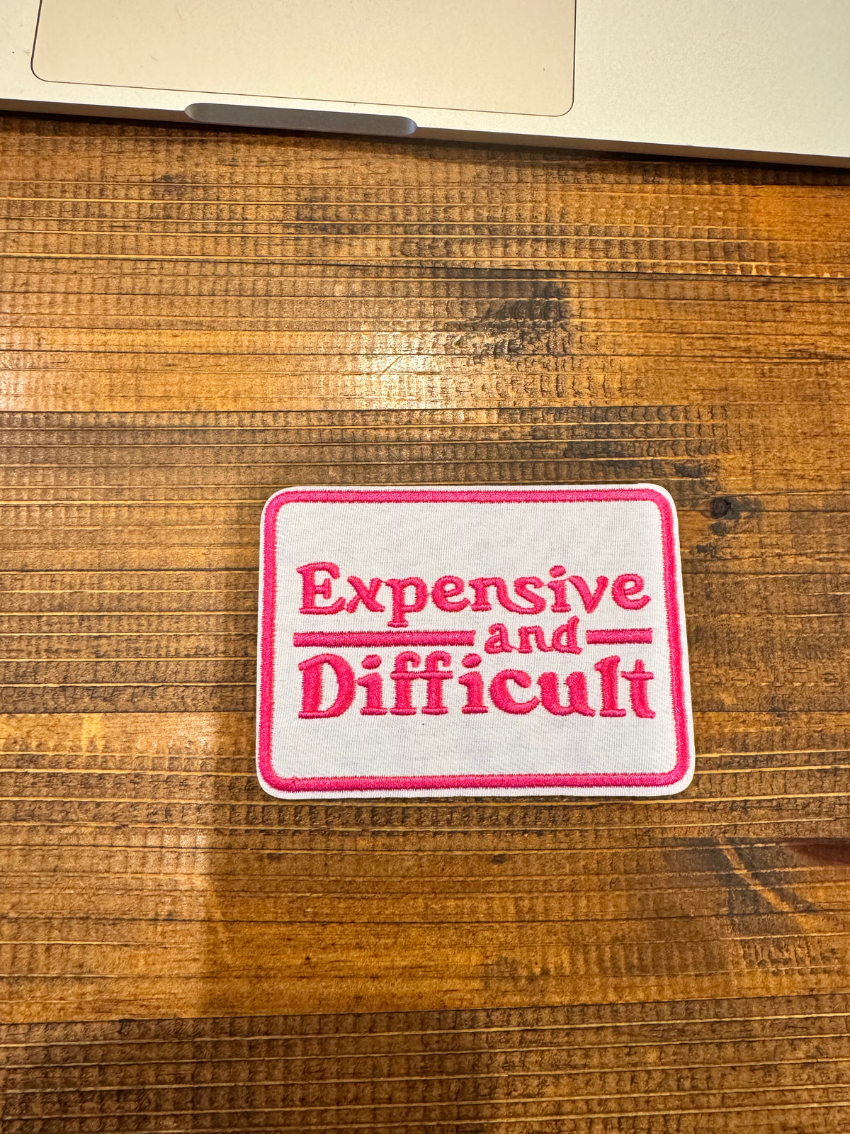 Expensive and Difficult patch