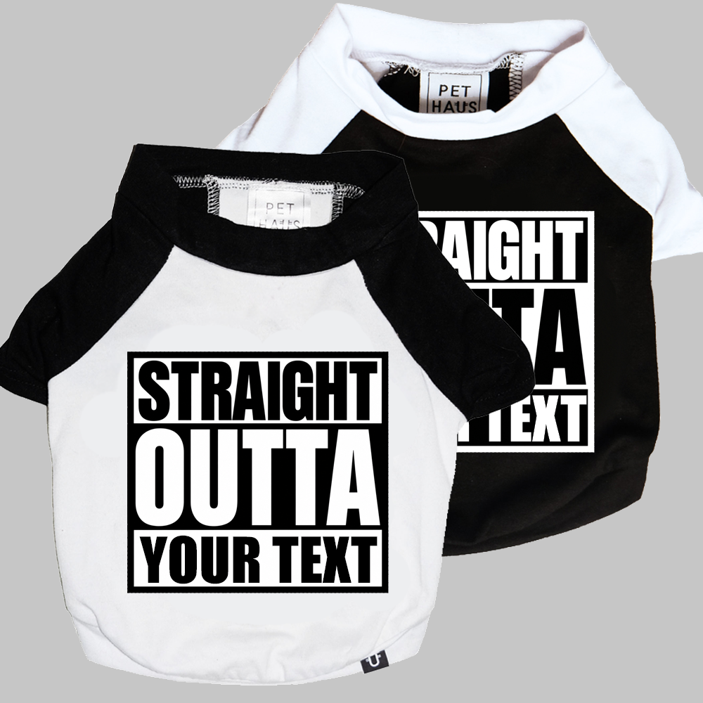 Personalised Dog Tees - Straight Outta?