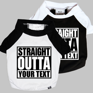 Personalised Dog Tees - Straight Outta?