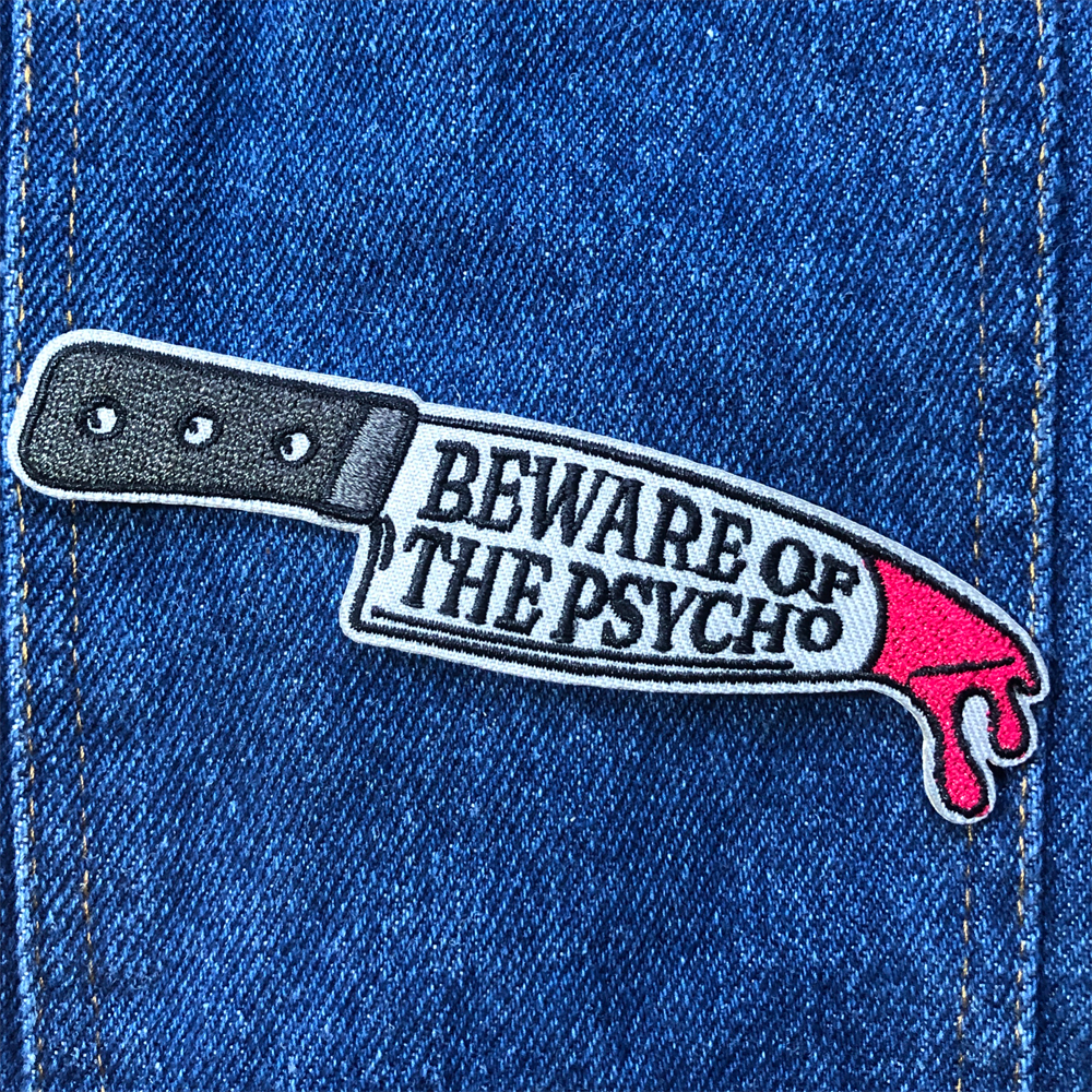 psycho embroidered patch, knife patch, dagger patch, beware the psycho patch