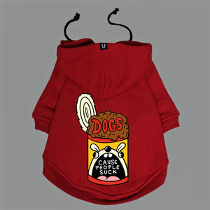 Dog hoodie, dogs cause people suck by Ginger Taylor and Pethaus Red dog hoodie
