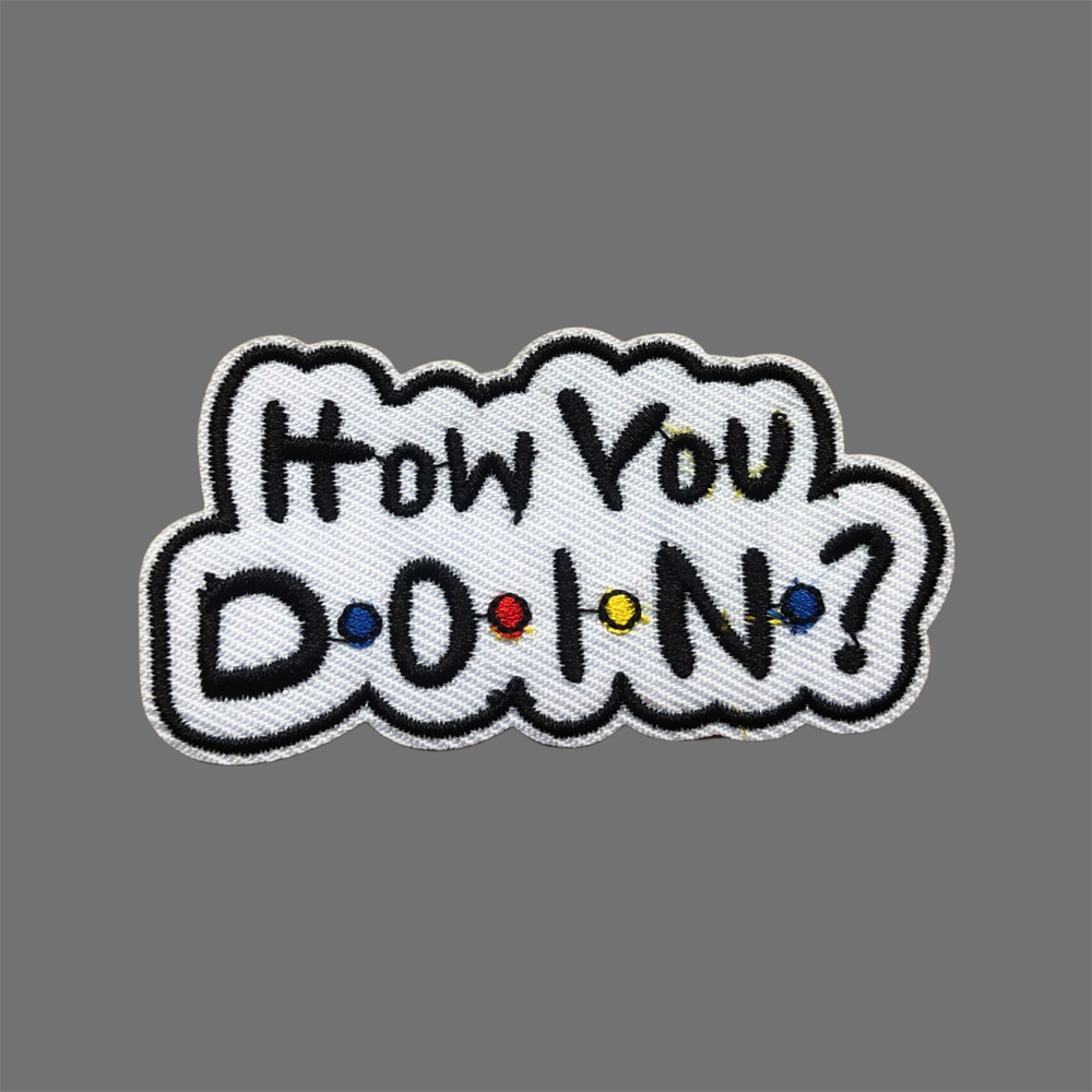 friends patch, how you doin embroidered patch, 