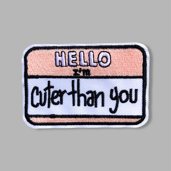 Hello I'm cuter than you embroidered patch for denim dog vest