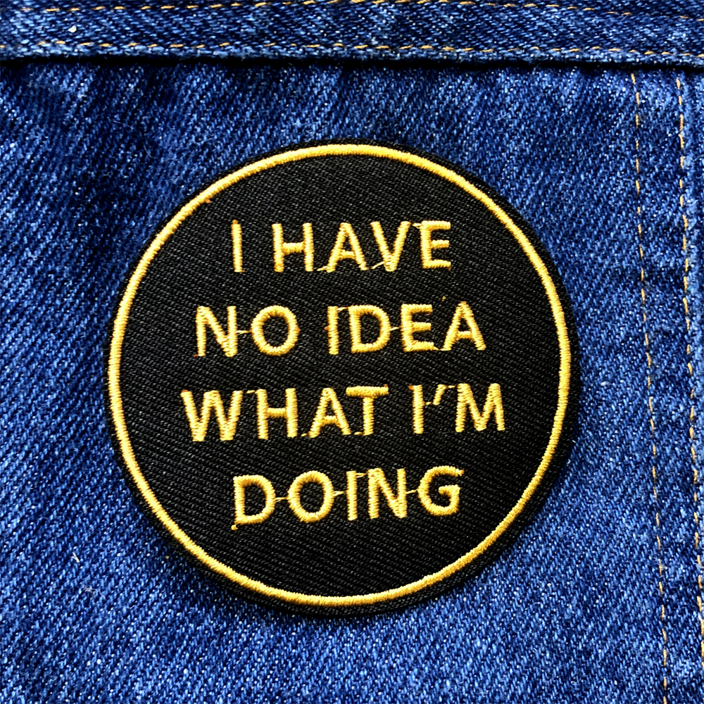 funny patch, I have no idea what I'm doing patch