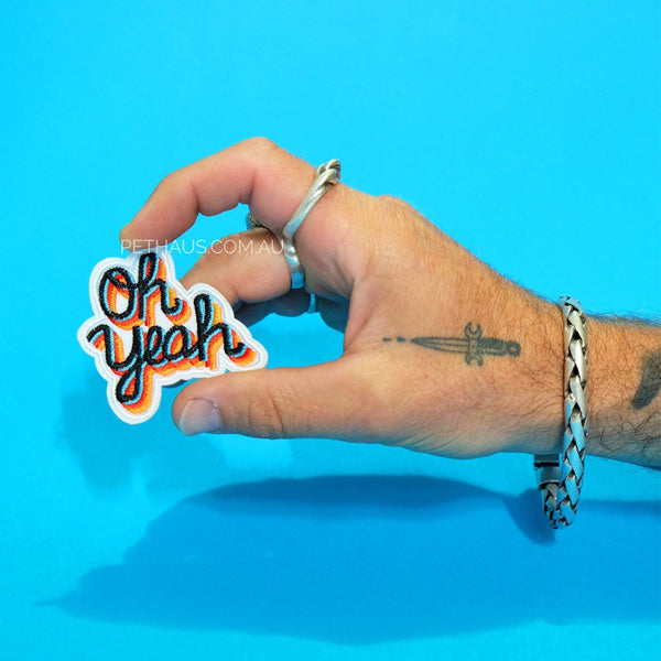 OH YEAH EMBROIDERED PATCH, CUTE PATCH - PetHaus