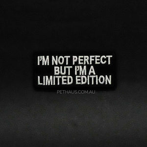 Maak Een Statement Met Je I'm Not Perfect But I'm A Limited Edition Badge