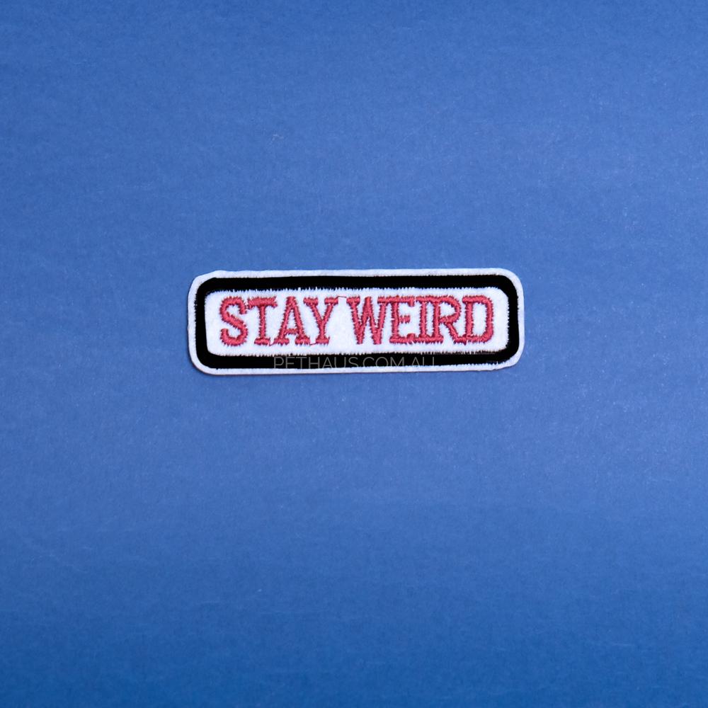 stay weird patch, cool patch, weirdo patch