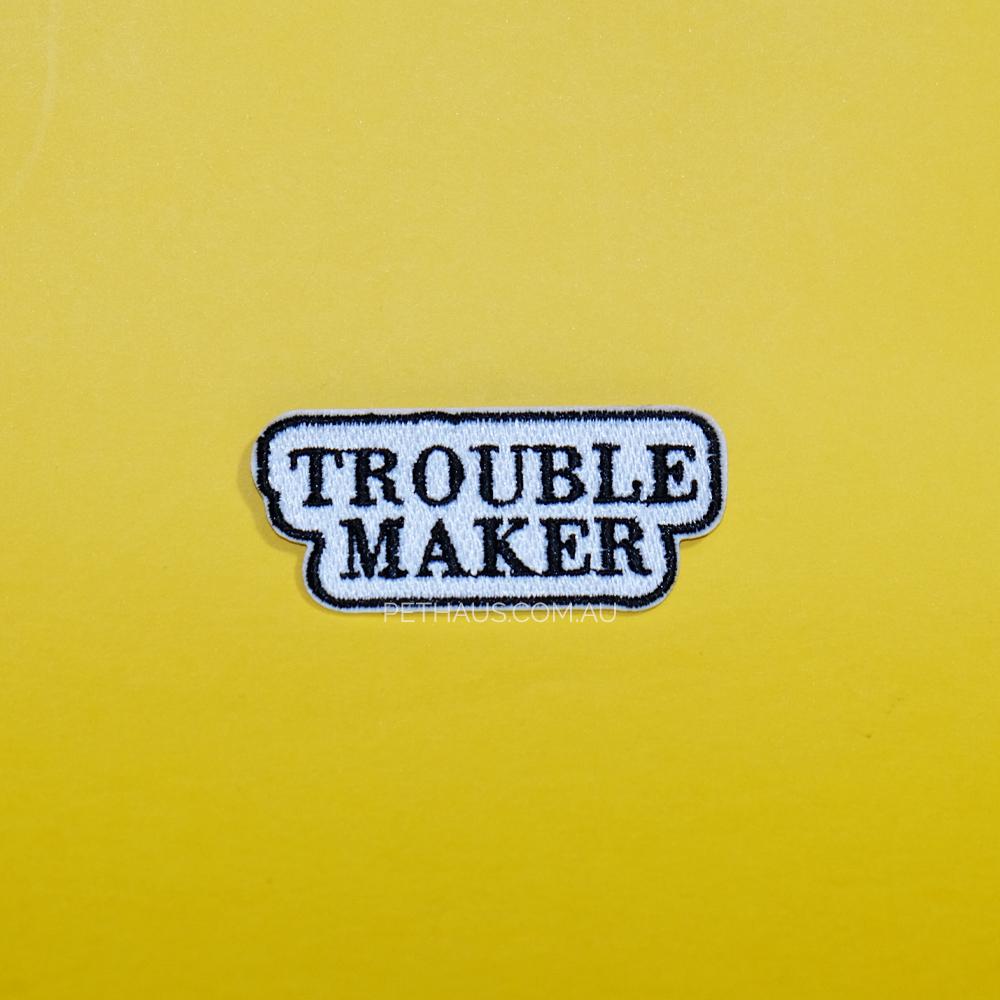 trouble maker patch, trouble maker, small patch, dog vest patch, pethaus